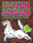 Farting Animals: Hilariously Cute Funny and Weird Farting Animals Coloring Book for Adults Stress Relieve and Relaxation Cover Image