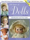 200 Years of Dolls: Identification and Price Guide [With CDROM] (200 Years of Dolls: Identification & Price Guide) Cover Image