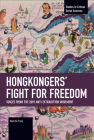 Hongkongers' Fight for Freedom: Voices from the 2019 Anti-Extradition Movement. (Studies in Critical Social Sciences) Cover Image