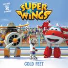 Super Wings: Cold Feet By Alexandra West Cover Image