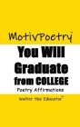 You Will Graduate from College: Poetry Affirmations By Walter the Educator Cover Image
