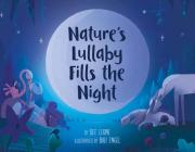 Nature's Lullaby Fills the Night By Dee Leone, Bali Engel (Illustrator) Cover Image