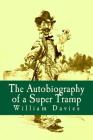 The Autobiography of a Super Tramp By William Henry Davies Cover Image