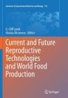 Current and Future Reproductive Technologies and World Food Production (Advances in Experimental Medicine and Biology #752) By G. Cliff Lamb (Editor), Nicolas Dilorenzo (Editor) Cover Image
