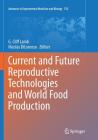 Current and Future Reproductive Technologies and World Food Production (Advances in Experimental Medicine and Biology #752) Cover Image