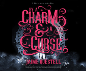 By a Charm and a Curse Cover Image