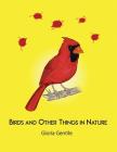 Birds and Other Things in Nature By Gloria Gentile Cover Image