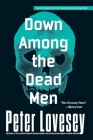 Down Among the Dead Men (A Detective Peter Diamond Mystery #15) By Peter Lovesey Cover Image