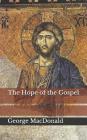 The Hope of the Gospel By George MacDonald Cover Image