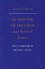 In Defense of Freedom and Related Essays By Frank S. Meyer Cover Image