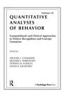 Computational and Clinical Approaches to Pattern Recognition and Concept Formation: Quantitative Analyses of Behavior, Volume IX By Michael L. Commons (Editor), Richard J. Herrnstein (Editor), Stephen M. Kosslyn (Editor) Cover Image