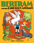 Bertram and His Fabulous Animals By Paul T. Gilbert, Minnie H. Rousseff (Illustrator), Barbara Maynard (Illustrator) Cover Image