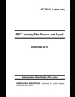 ATTP 3-21.9 (FM 3-21.9) SBCT Infantry Rifle Platoon and Squad By U S Army, Luc Boudreaux Cover Image