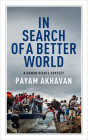 In Search of a Better World: A Human Rights Odyssey (CBC Massey Lectures) Cover Image