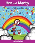 Ben and Marty: Antivirus Heroes By Vicki Schofield Cover Image