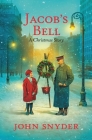 Jacob's Bell: A Christmas Story By John Snyder Cover Image