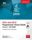 OCA Java SE 8 Programmer I Exam Guide (Exams 1Z0-808) [With CDROM] Cover Image