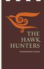The Hawk Hunters By Pushpendra Singh Cover Image