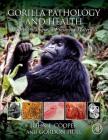 Gorilla Pathology and Health: With a Catalogue of Preserved Materials Cover Image
