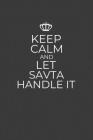 Keep Calm And Let Savta Handle It: 6 x 9 Notebook for a Beloved Grandma By Gifts of Four Printing Cover Image