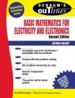 Schaum's Outline of Basic Mathematics for Electricity and Electronics (Schaum's Outlines) By Beiser Emeritus Arthur Cover Image