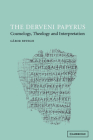 The Derveni Papyrus: Cosmology, Theology and Interpretation By Gábor Betegh Cover Image