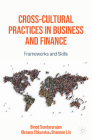 Cross-Cultural Practices in Business and Finance: Frameworks and Skills By Binod Sundararajan, Oksana Shkurska, Shannon Lin Cover Image