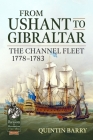 From Ushant to Gibraltar: The Channel Fleet 1778-1783 (From Reason to Revolution) Cover Image