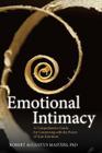 Emotional Intimacy: A Comprehensive Guide for Connecting with the Power of Your Emotions Cover Image
