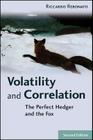 Volatility and Correlation: The Perfect Hedger and the Fox (Wiley Finance #278) By Riccardo Rebonato Cover Image