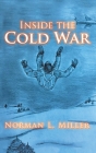 Inside the Cold War By Norman L. Miller Cover Image