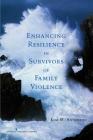 Enhancing Resilience in Survivors of Family Violence Cover Image