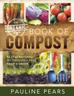 The Organic Book of Compost: Easy and Natural Techniques to Feed Your Garden Cover Image