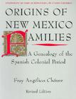 Origins of New Mexico Families: A Genealogy of the Spanish Colonial Period By Fray Angélico Chávez Cover Image