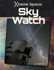 Sky Watch (Xtreme Space) By S. L. Hamilton Cover Image