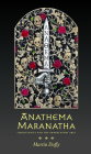 Anathema Maranatha By Martin Duffy, Johnny Decker Miller (Artist) Cover Image