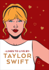 Taylor Swift Lines To Live By By Pop Press Cover Image
