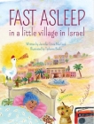 Fast Asleep in a Little Village in Israel By Jennifer Tzivia MacLeod, Tiphanie Beeke (Illustrator) Cover Image