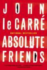 Absolute Friends By John le Carré Cover Image