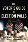 The Voter's Guide to Election Polls, Sixth Edition By Michael W. Traugott, Paul J. Lavrakas Cover Image