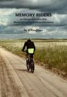 Memory Riders: An Octogenarian Bike Ride Memorializing Past Carleton Classmates By C. Lee Jones Cover Image