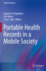 Portable Health Records in a Mobile Society (Health Informatics) Cover Image