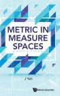 Metric in Measure Spaces By James J. Yeh Cover Image