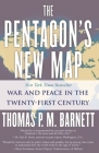 The Pentagon's New Map: War and Peace in the Twenty-First Century By Thomas P.M. Barnett Cover Image