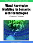 Visual Knowledge Modeling for Semantic Web Technologies: Models and Ontologies (Premier Reference Source) By Gilbert Paquette Cover Image