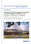 The Impact of the European Convention on Human Rights on Russian Law: Legislation and Application in 1996-2006 (Soviet and Post-Soviet Politics and Society #45) Cover Image