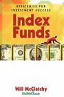 An Insider's Guide to Index Funds By Will McClatchy, William McClatchy Cover Image