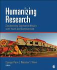 Humanizing Research: Decolonizing Qualitative Inquiry with Youth and Communities By Django Paris (Editor), Maisha T. Winn (Editor) Cover Image