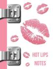 Hot Lips Notes: Lipstick Kisses College Ruled Composition Writing Notebook Cover Image
