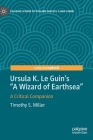 Ursula K. Le Guin's a Wizard of Earthsea: A Critical Companion Cover Image